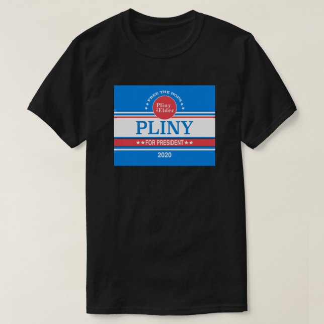 Pliny for President .png T Shirt (Design framsida)