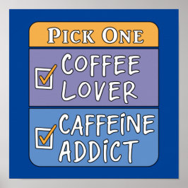 Plocka 1 kaffe eller koffein poster