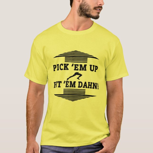 Plocka Em, lägg upp Em Dahn! Lönsam fotbollsoffert T Shirt (Framsida)
