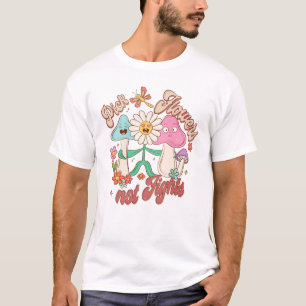 Plocka Flowers, ej slåss Mushroom & Blommigt T Shirt