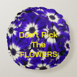 "Plocka inte blåa blommor" Rund kudde