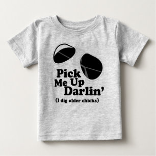 Plocka-mig-Upp-Darlin skjorta T Shirt