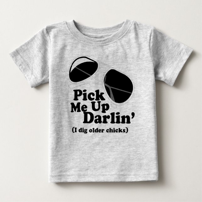 Plocka-mig-Upp-Darlin skjorta T Shirt (Framsida)