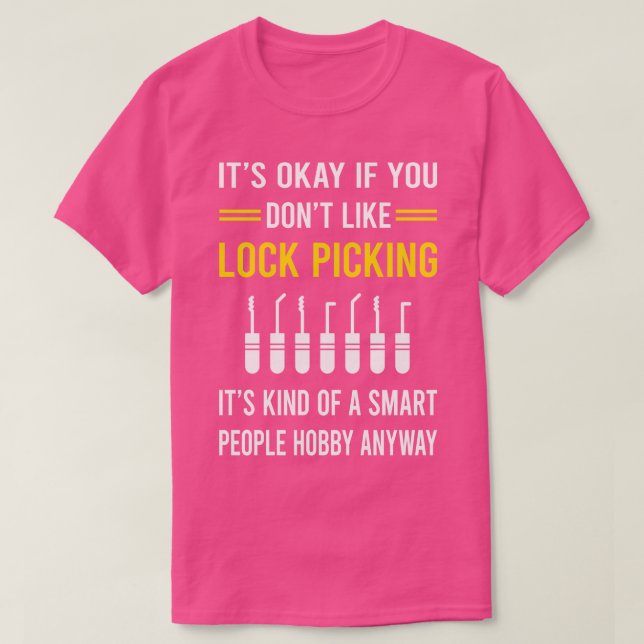 Plockpi för Smart People Hobby Lock Picker Plocka  T Shirt (Design framsida)