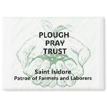 "Plöj Bön Förtroende" Saint Isidore Magnet