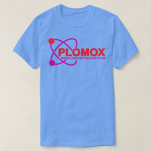 Plomox Skapar Life ett bättre ställe att leva i T Shirt (Design framsida)