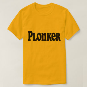 Plonker T Shirt