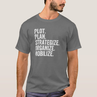 Plot Plan Strategize Organize Mobilize Killer Mike T Shirt