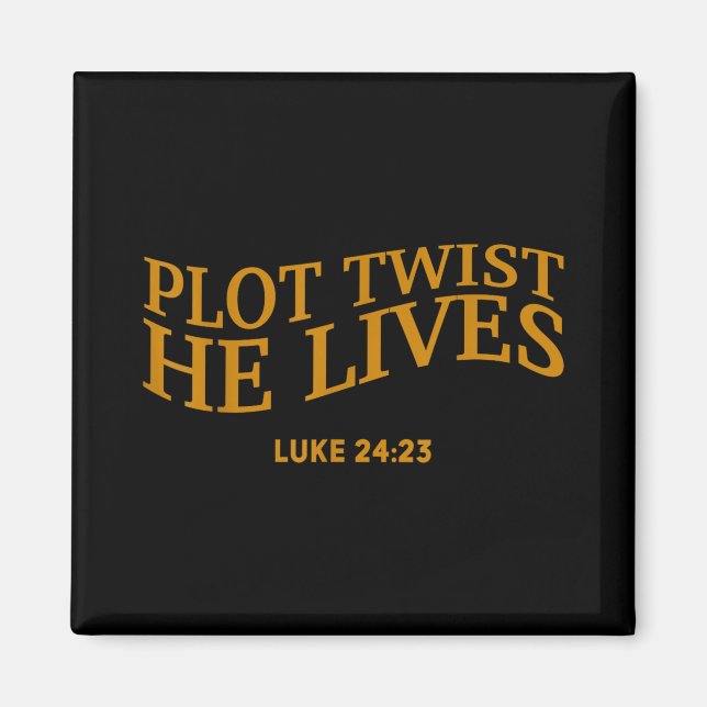 Plot Twist Han bor Christian Funny Påsk gud Tod Magnet (Framsidan)