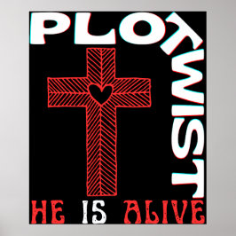 Plot Twist Han lever Påsk Jesus är levande Gud Kär Poster