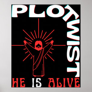 Plot Twist Han lever Påsk Jesus är levande Gud Kär Poster