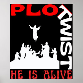 Plot Twist Han lever Påsk Jesus är levande Gud Kär Poster