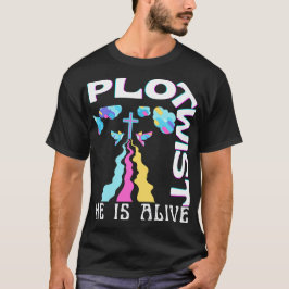 Plot Twist Han lever Påsk Jesus är levande Gud Kär T Shirt