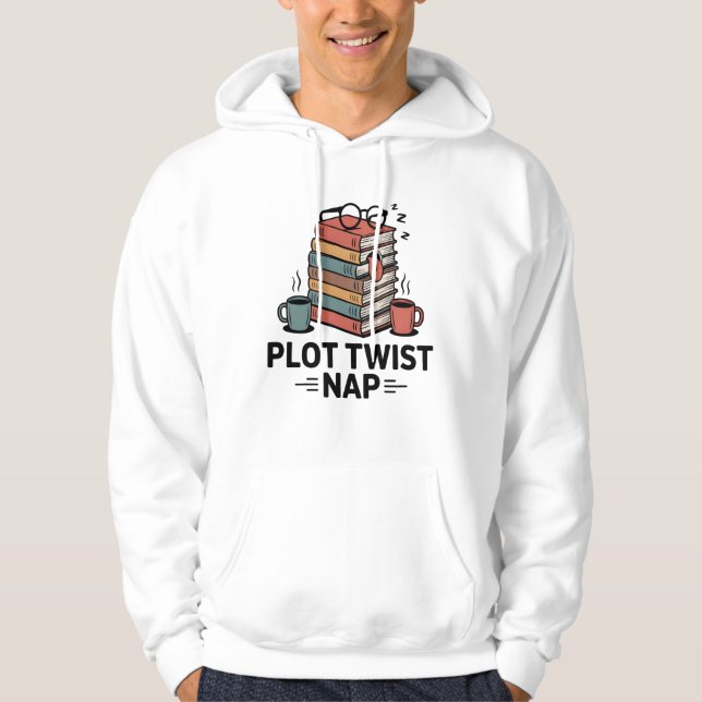 Plot Twist Nap | Cozy Reading Humor   Hoodie (Framsida)