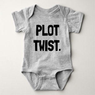 Plot Twist Newborn Baby Gift T Shirt