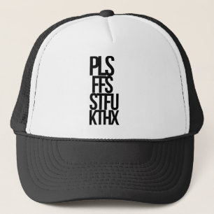 Pls FFS STFU KThx Truckerkeps