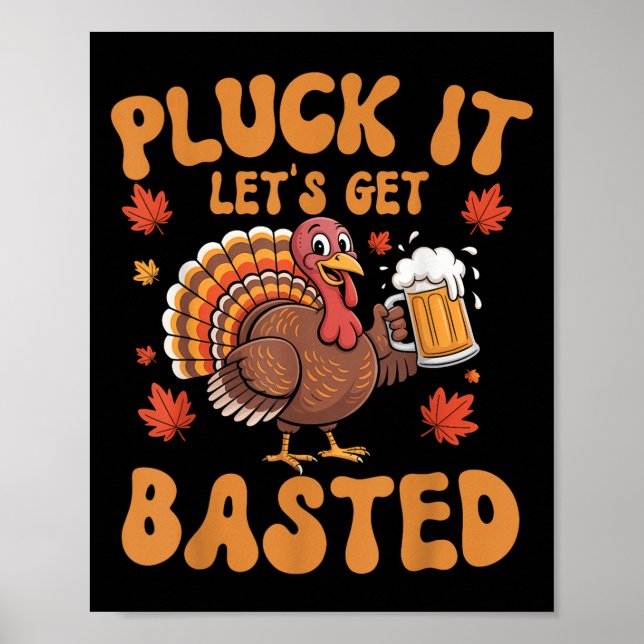Pluck It Lets Get Bsted Funny Turkey Thanksgiving Poster (Framsidan)