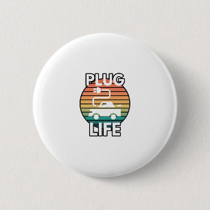 Plug Life Electric Car EV Humor Knapp