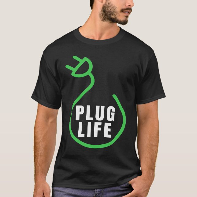 Plug Life, Proud s EV Owner, Drive EV s Electric C T Shirt (Framsida)