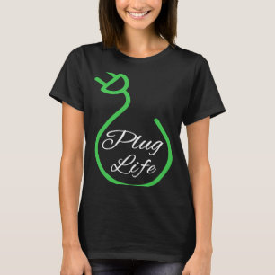 Plug Life, Proud s EV Owner, Drive EV s Electric C T Shirt