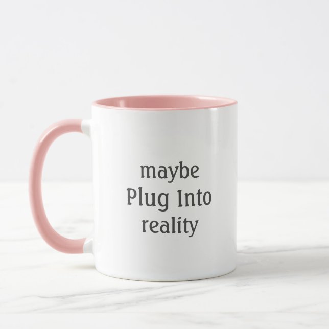 Plug to Reality Message Coffee Mugg (Vänster)