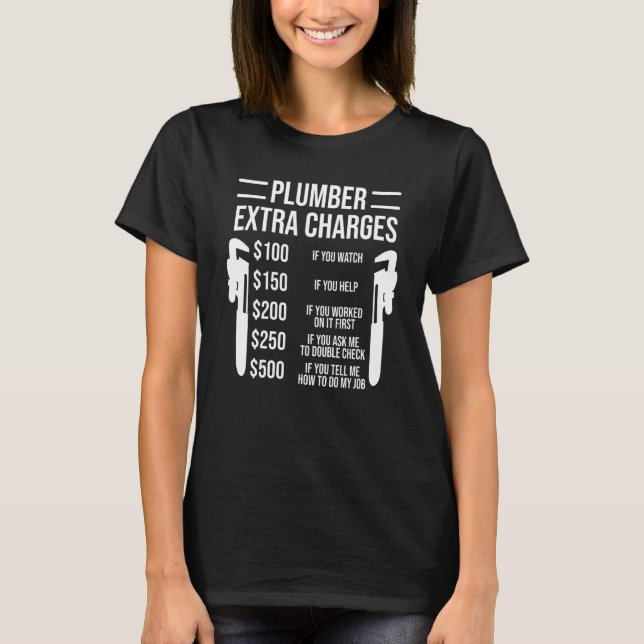 Plumber Extra Charges Funny Plumbers T Shirt (Framsida)