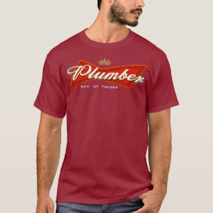 Plumber Kung i Trades Funny Pluming T Shirt
