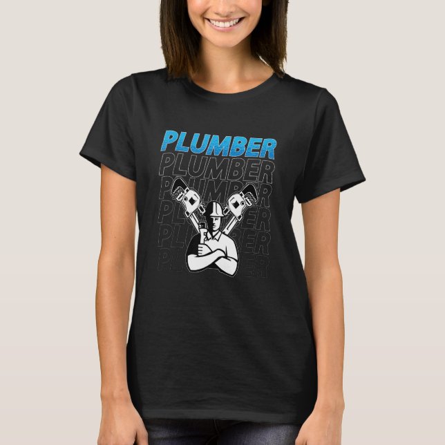 Plumber Tool Plumbing Trade Construction Pipe Mast T Shirt (Framsida)