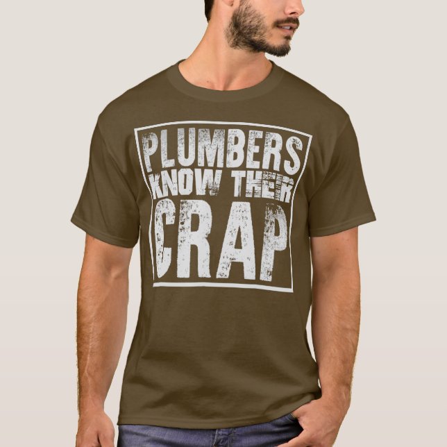 Plumbers känner till sin Crap-funktion T Shirt (Framsida)