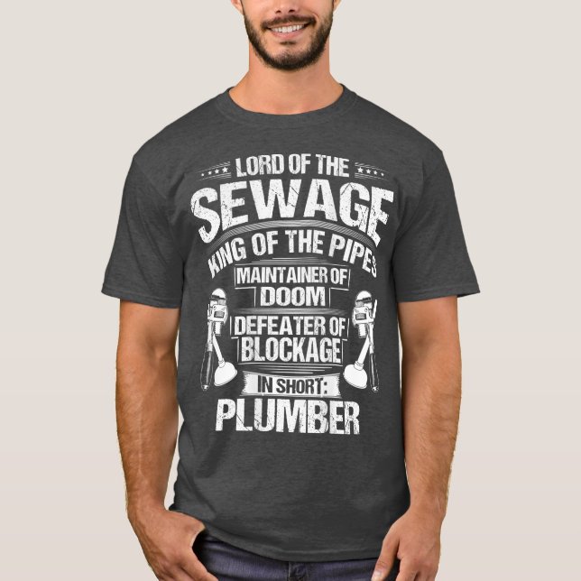 Plumbing Pipe Fitter Lord Of The Sewage Plumber T Shirt (Framsida)