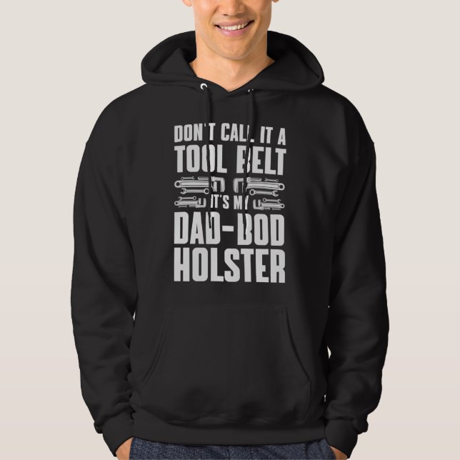Plumbing Plumber Dad Don t Call It a Tool Belt Hoodie (Framsida)