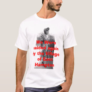 plundrat byn av den östliga Hampton t-skjortan Tee Shirt