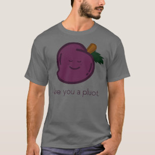 Pluot I kärlek är ett stickprov T Shirt