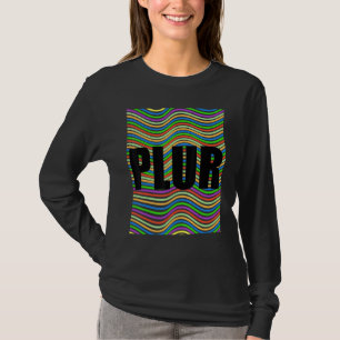 PLUR, Peace Kärlek Unity Respect, EDM, Techno, Hou T Shirt