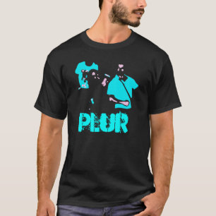 "PLUR ", T SHIRT