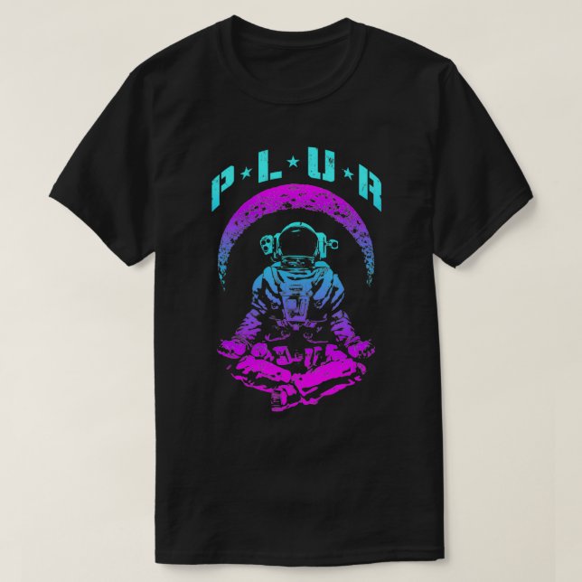 PLUR Unity Respect Techno Rave EDM Astronaut T Shirt (Design framsida)