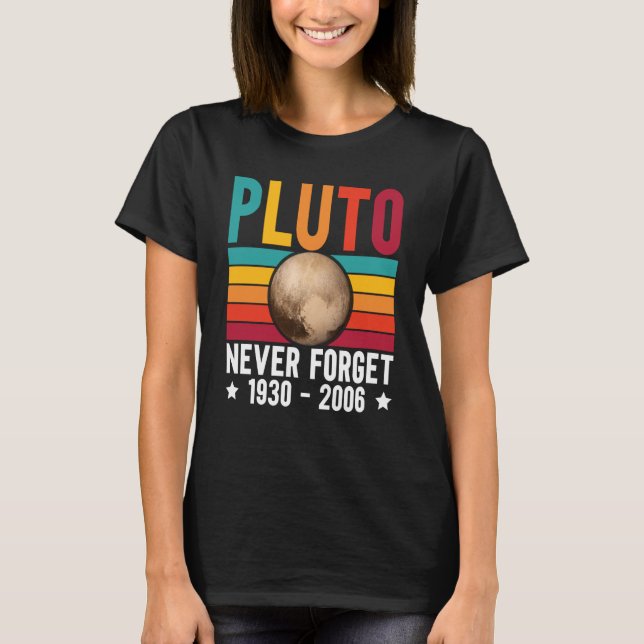 Pluto 9th Planet Never Forget Astronomy Solar Syst T Shirt (Framsida)