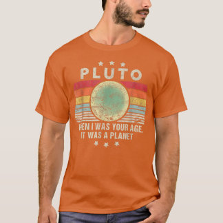 Pluto Det var en planet i min ålder Retro Stil Fun T Shirt