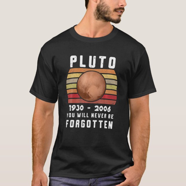 Pluto Funny glömde aldrig 1930-2016 Planet Pluto T Shirt (Framsida)