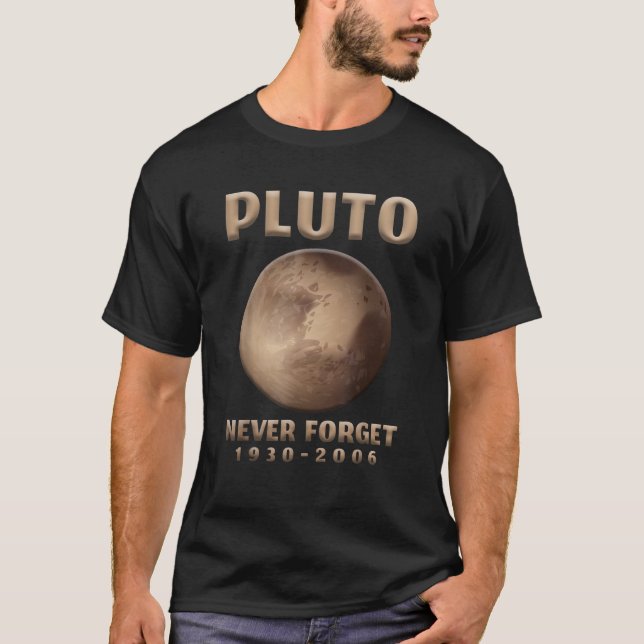 Pluto Glöm aldrig Astronaut Planet Space Universe T Shirt (Framsida)