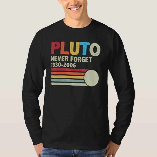 Pluto Glöm Aldrig Astronomi Retro Rymden Och 70 Ta T Shirt (Framsida)