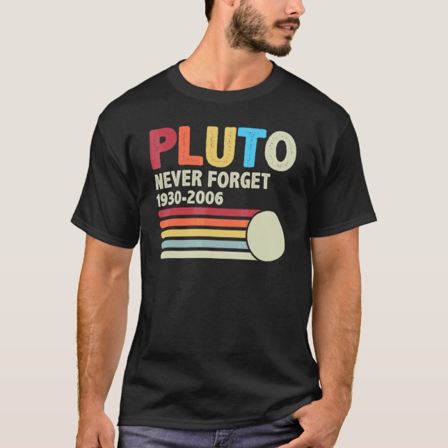 Pluto Glöm Aldrig Astronomi Retro Rymden Och 70 Ta T Shirt (Framsida)