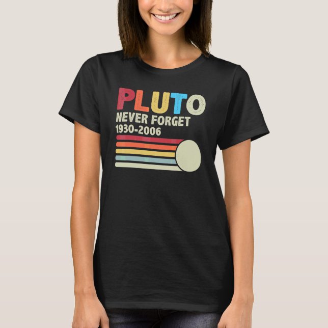 Pluto Glöm Aldrig Astronomi Retro Rymden Och 70 Ta T Shirt (Framsida)