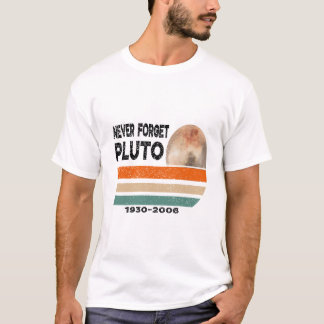 Pluto Glöm aldrig astronomiutrymme T Shirt