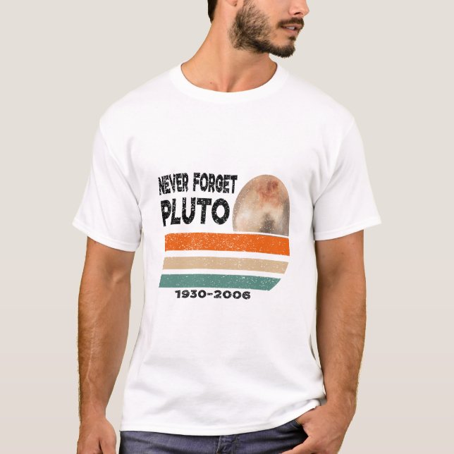 Pluto Glöm aldrig astronomiutrymme T Shirt (Framsida)