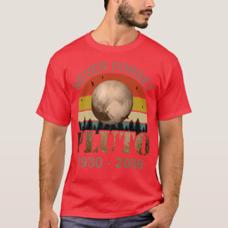 Pluto Glöm aldrig bort det fantastiska vetenskapli T Shirt