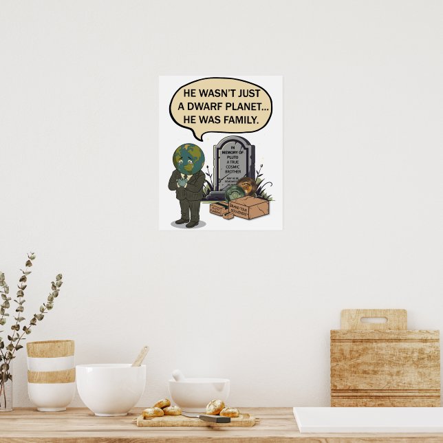 Pluto Glöm Aldrig Dvärgplanet Rolig Rymd Humor Poster (Kök)