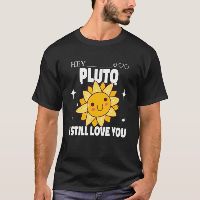 Pluto Glöm Aldrig Rymden Sol Astronomi Vetenskap 1 T Shirt (Framsida)