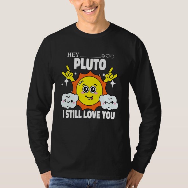 Pluto Glöm Aldrig Rymden Sol Astronomi Vetenskap T Shirt (Framsida)
