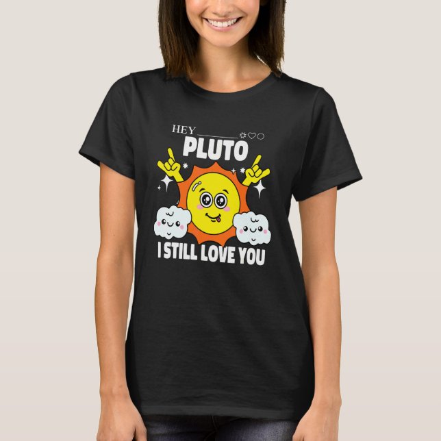 Pluto Glöm Aldrig Rymden Sol Astronomi Vetenskap T Shirt (Framsida)